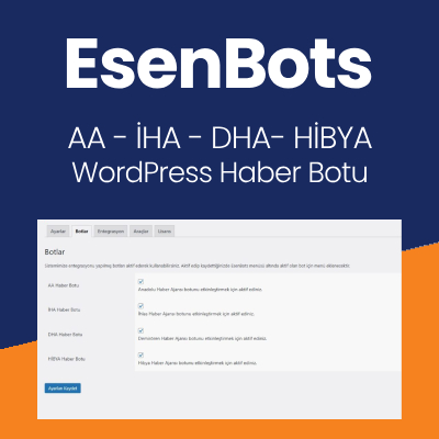 EsenBots AA-İHA-DHA-HİBYA WordPress Haber Botu Eklentisi